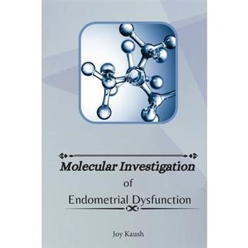 Molecular Investigation Of Endometrial Dysfunction