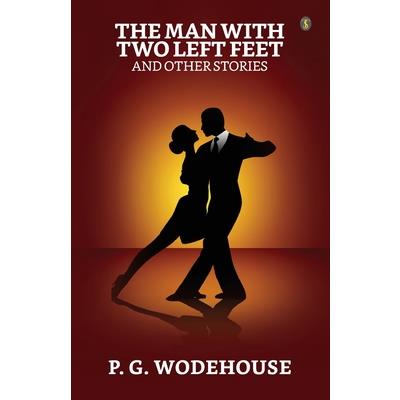 The Man With Two Left Feet And Other Stories