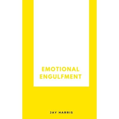 Emotional Engulfment