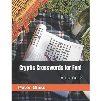 Cryptic Crosswords for Fun, Volume 2!