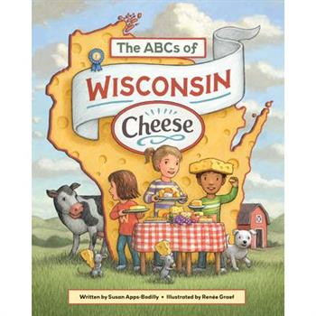 The ABCs of Wisconsin Cheese