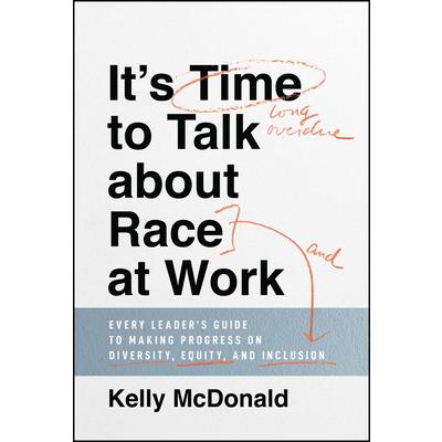 It’s Time to Talk about Race at Work