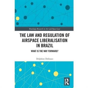 The Law and Regulation of Airspace Liberalisation in Brazil