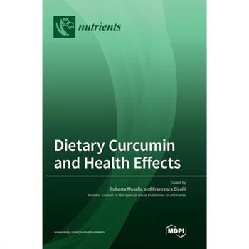 Dietary Curcumin and Health Effects