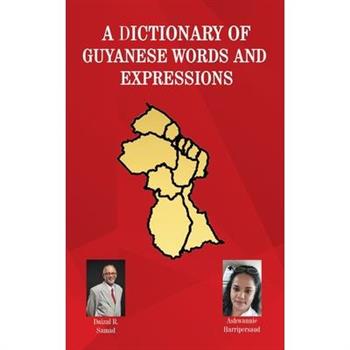 A Dictionary of Guyanese Words and Expressions