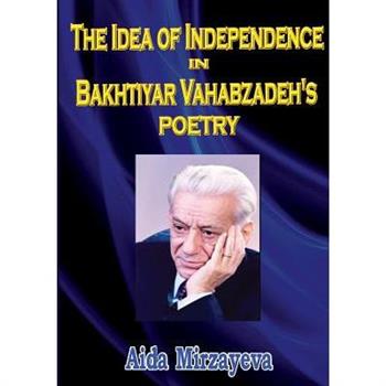 The Idea of Independence in Bakhtiyar Vahabzadeh's Poetry