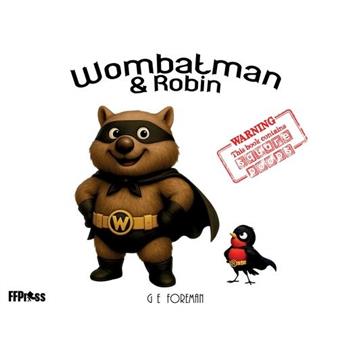 Wombatman and Robin