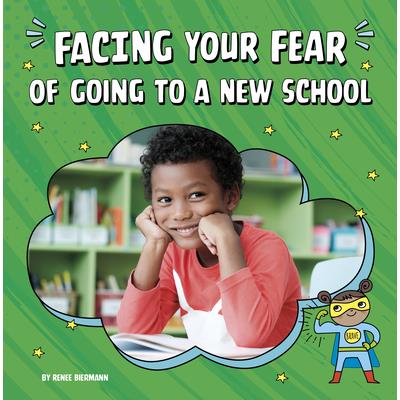 Facing Your Fear of Going to a New School