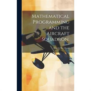 Mathematical Programming and the Aircraft Squadron.