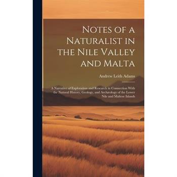 Notes of a Naturalist in the Nile Valley and Malta
