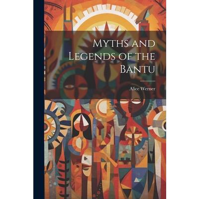 Myths and Legends of the Bantu
