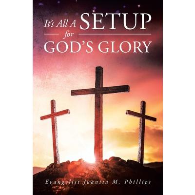 It’s All A Setup for God’s Glory