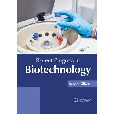 Recent Progress in Biotechnology