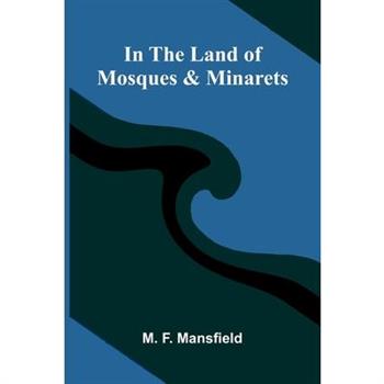 In The Land Of Mosques & Minarets