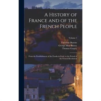 A History of France and of the French People
