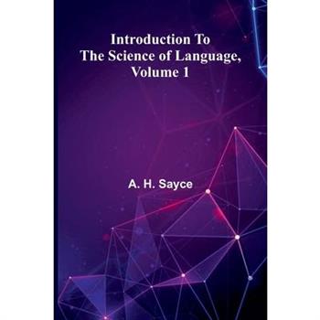Introduction To The Science Of Language, Volume 1