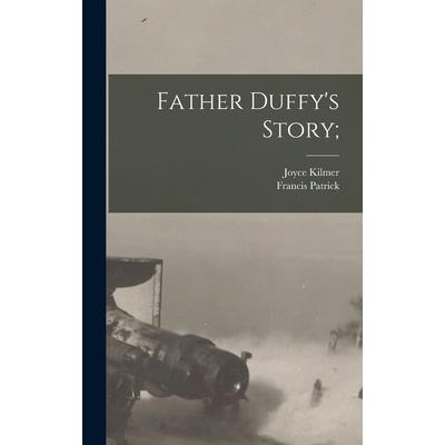 Father Duffy’s Story;