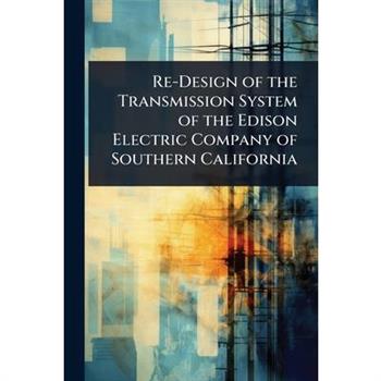 Re-Design of the Transmission System of the Edison Electric Company of Southern California