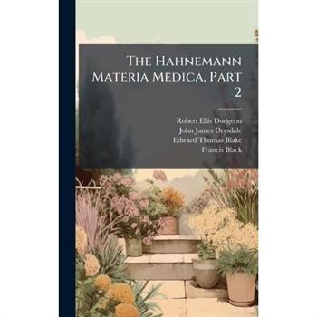 The Hahnemann Materia Medica, Part 2