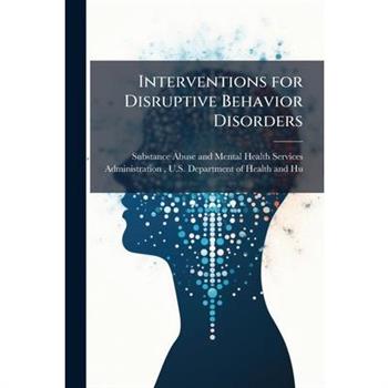 Interventions for Disruptive Behavior Disorders