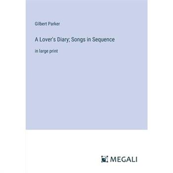 A Lover's Diary; Songs in Sequence