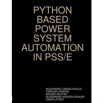 Python Based Power System Automation in Pss/E