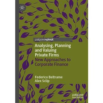 Analysing, Planning and Valuing Private Firms