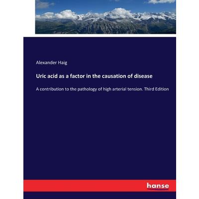 Uric acid as a factor in the causation of disease
