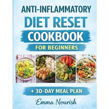 Anti-Inflammatory Diet Reset Cookbook for Beginners