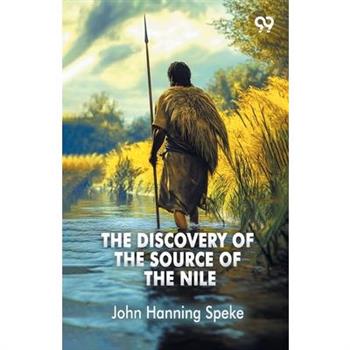The Discovery Of The Source Of The Nile