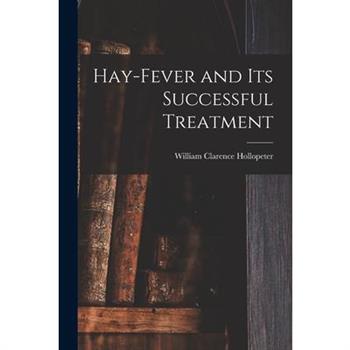 Hay-fever and Its Successful Treatment