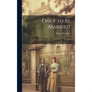 Only to be Married