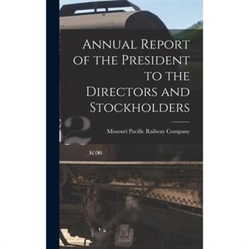 Annual Report of the President to the Directors and Stockholders