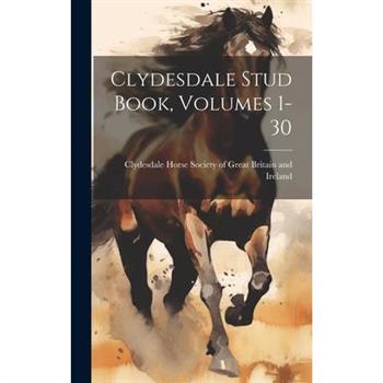 Clydesdale Stud Book, Volumes 1-30