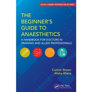 The Beginner’s Guide to Anaesthetics
