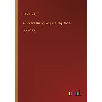 A Lover’s Diary; Songs in Sequence
