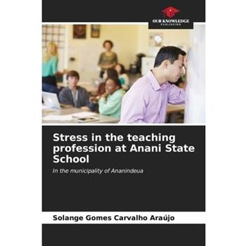 Stress in the teaching profession at Anani State School