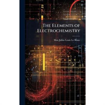 The Elements of Electrochemistry