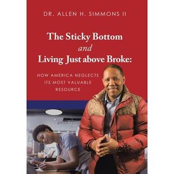 The Sticky Bottom and Living Just above Broke