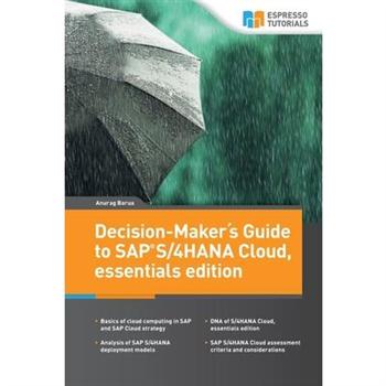 Decision-Maker織s Guide to SAP S/4HANA Cloud, essentials edition