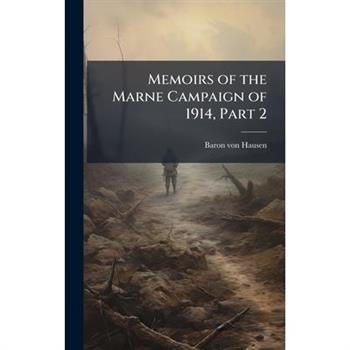 Memoirs of the Marne Campaign of 1914, Part 2