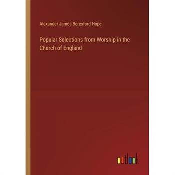 Popular Selections from Worship in the Church of England