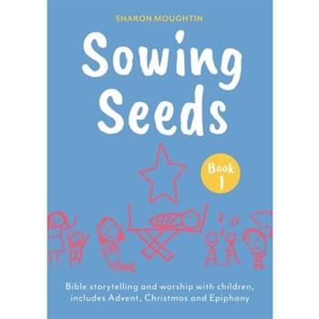 Sowing Seeds Book 1