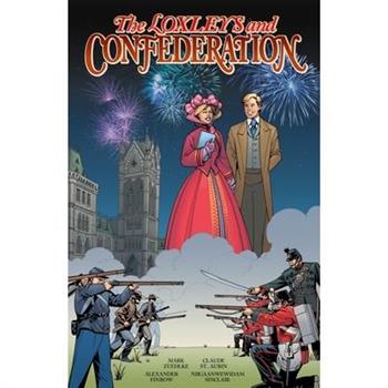 The Loxleys and Confederation