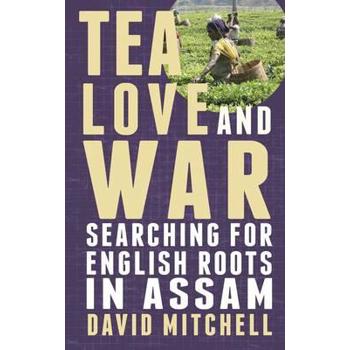 Tea, Love and War