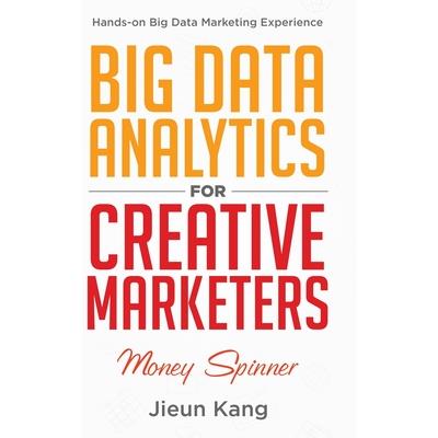 Big Data Analytics for Creative Marketers