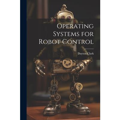 Operating Systems for Robot Control