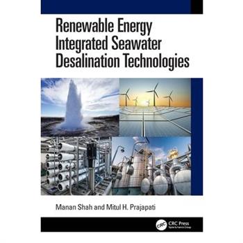 Renewable Energy Integrated Seawater Desalination Technologies