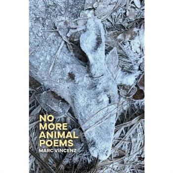 No More Animal Poems