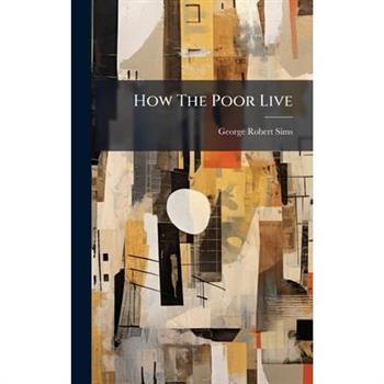 How The Poor Live